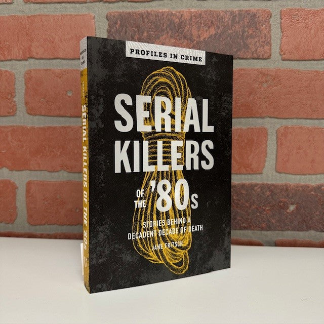 Book - Serial Killers of the '80s: Stories Behind a Decadent Decade of Death (Profiles in Crime) -Book-hotRAGS.com