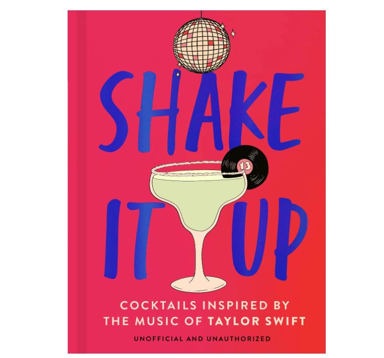 Book - Shake It Up - Cocktails Inspired By The Music Of TS-hotRAGS.com