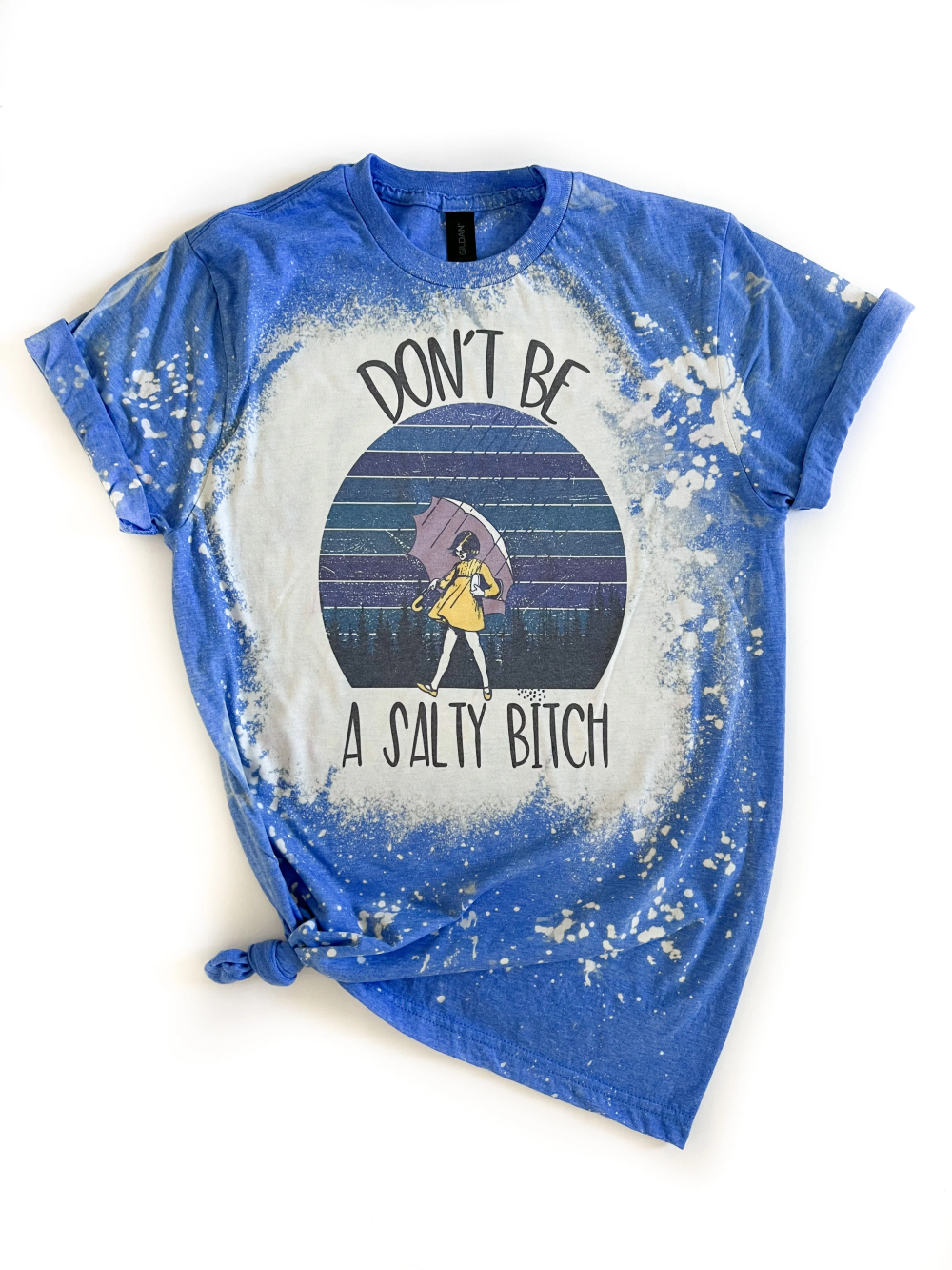 T Shirt - Don Be A Salty Bitch Bleached Tee-hotRAGS.com