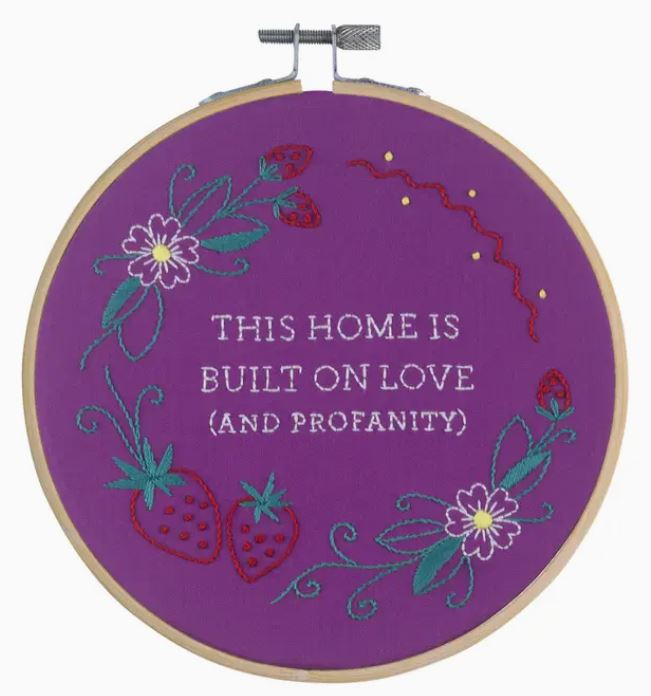 Decor - Embroidery Kit - Home Built on Love and Profanity-hotRAGS.com