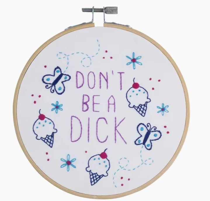 Decor - Embroidery Kit - Don't Be A Dick-hotRAGS.com