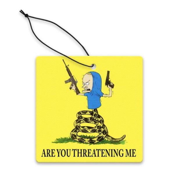 AIR FRESHENER - BEAVIS - Are You Threatening Me