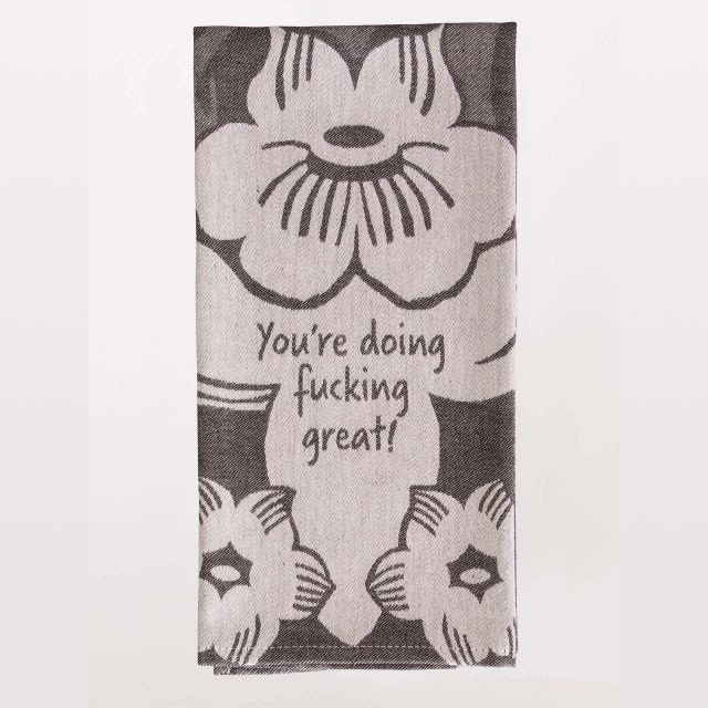 Kitchen Dish Towel - You're Doing Fucking Great-hotRAGS.com